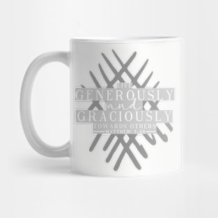 Live Generously and Graciously - Grey Mug